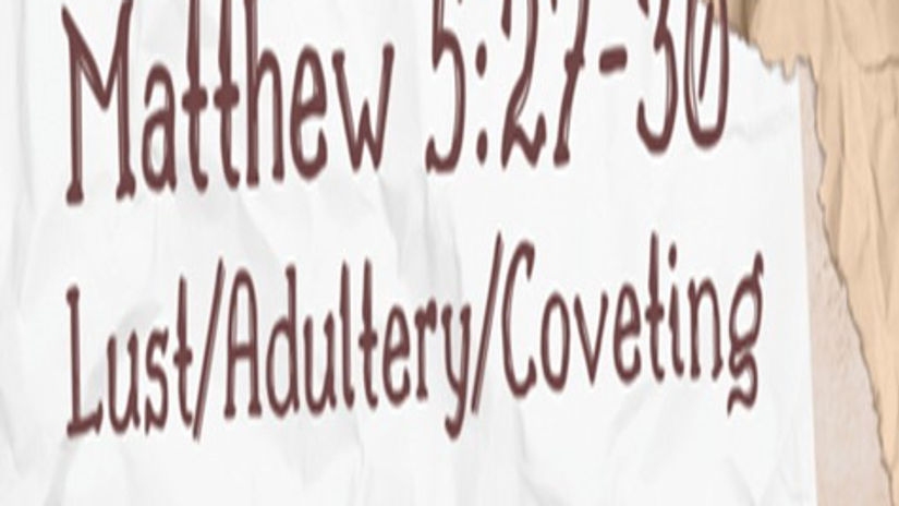 02-22 Matthew 5:27-30